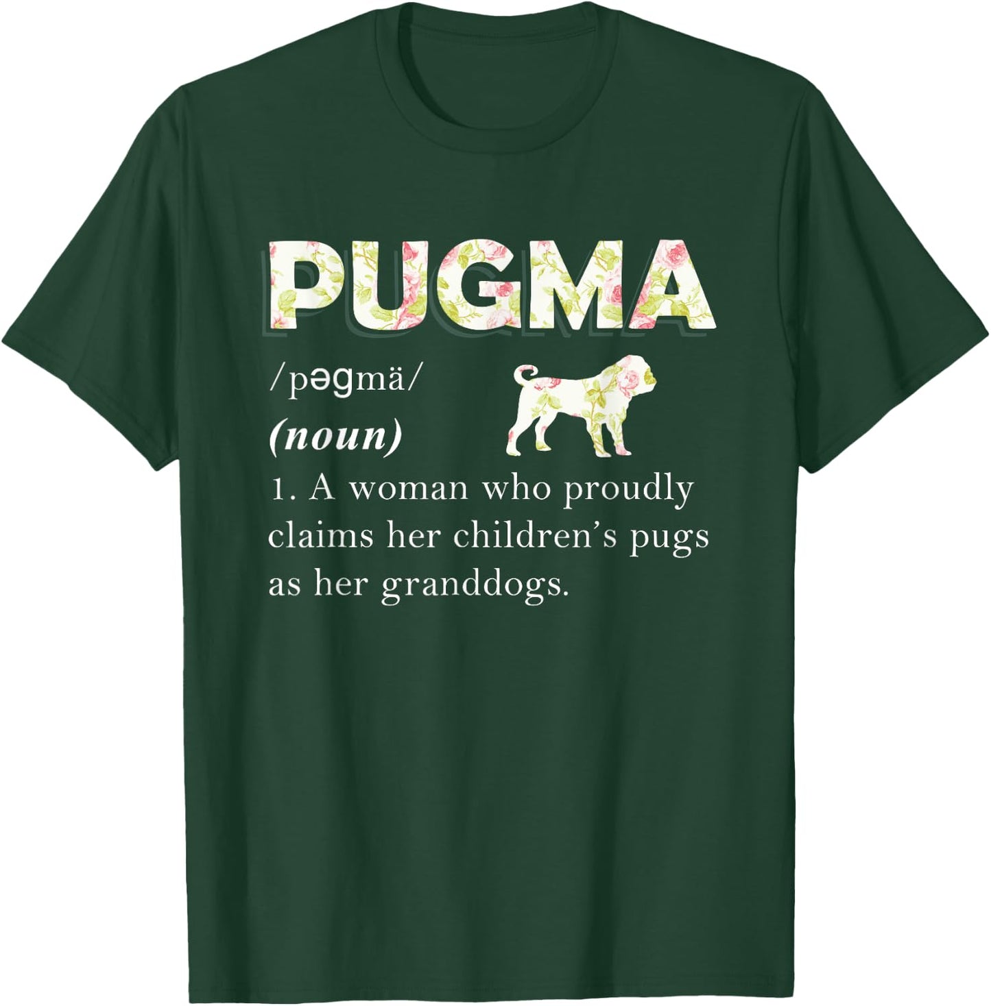Funny Pug Dog Lover Grandma Gifts | Mama & Grandmother Humor Men Women T-Shirt - T-Shirt | Forest