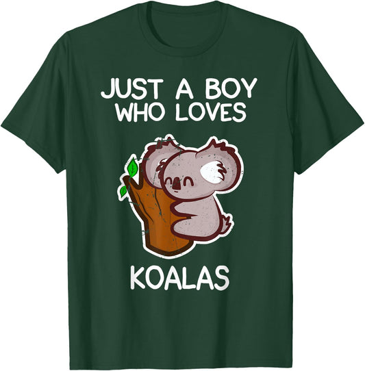 Just A Boy Who Loves Koalas Funny Koala Lover Quote T-Shirt - T-Shirt | Forest