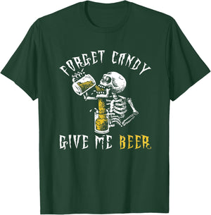 Forget Candy Give Me Beer Shirt | Funny Halloween Shirt T-Shirt - T-Shirt | Forest