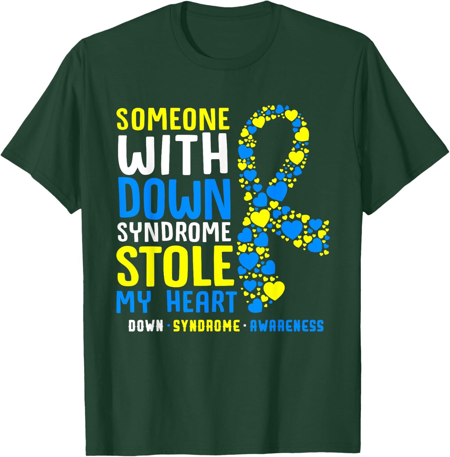 Someone With Down Syndrome Stole My Heart Trisomy 21 T-Shirt - T-Shirt | Forest