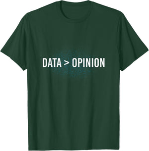 Data > Opinion Programmer T-Shirt - T-Shirt | Forest