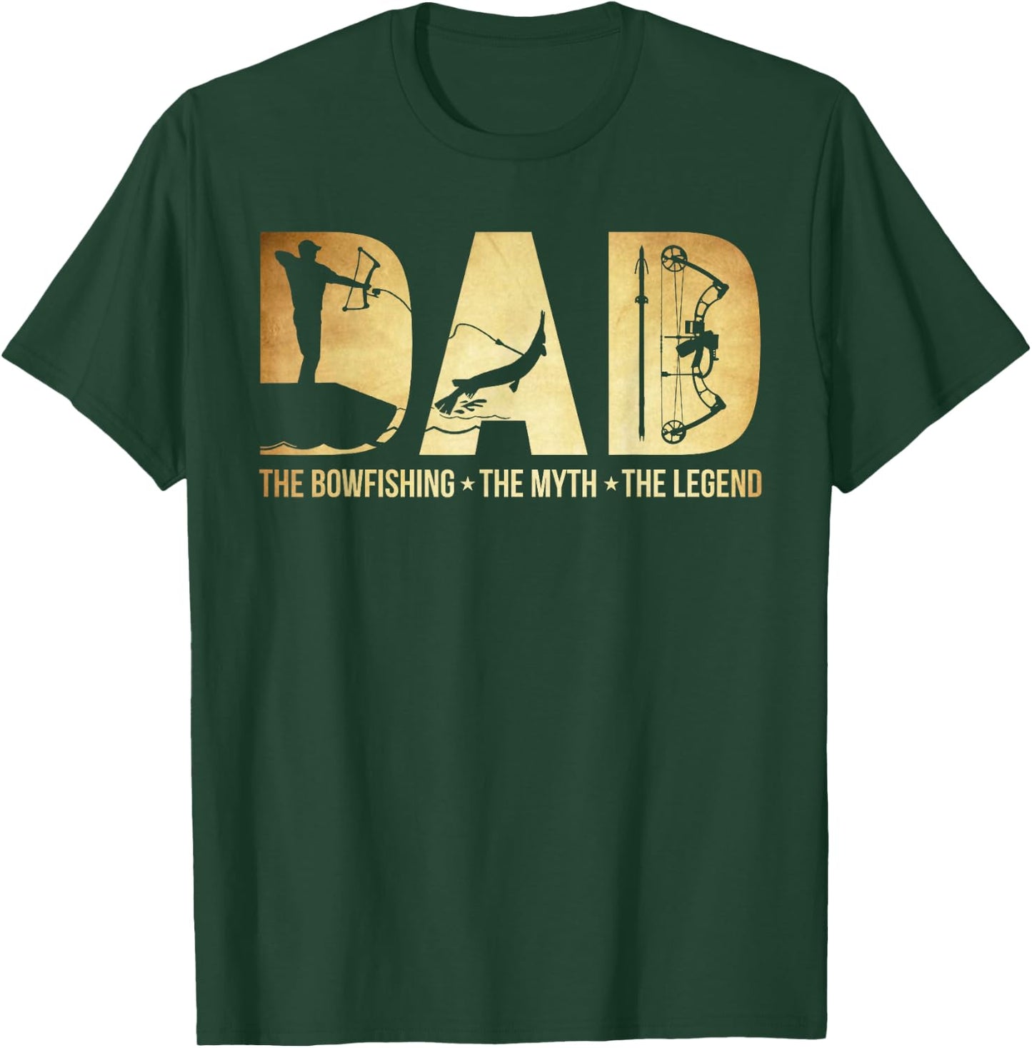 Dad the bowfishing the myth the legend Great Funny Gift dad T-Shirt - T-Shirt | Forest