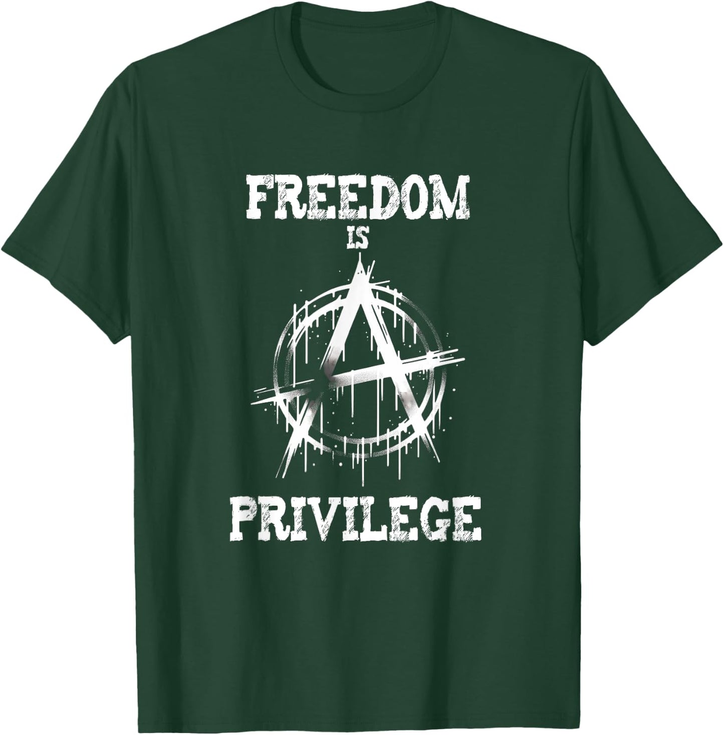 Anarchy punk symbol freedom is a privilege meme T-Shirt - T-Shirt | Forest