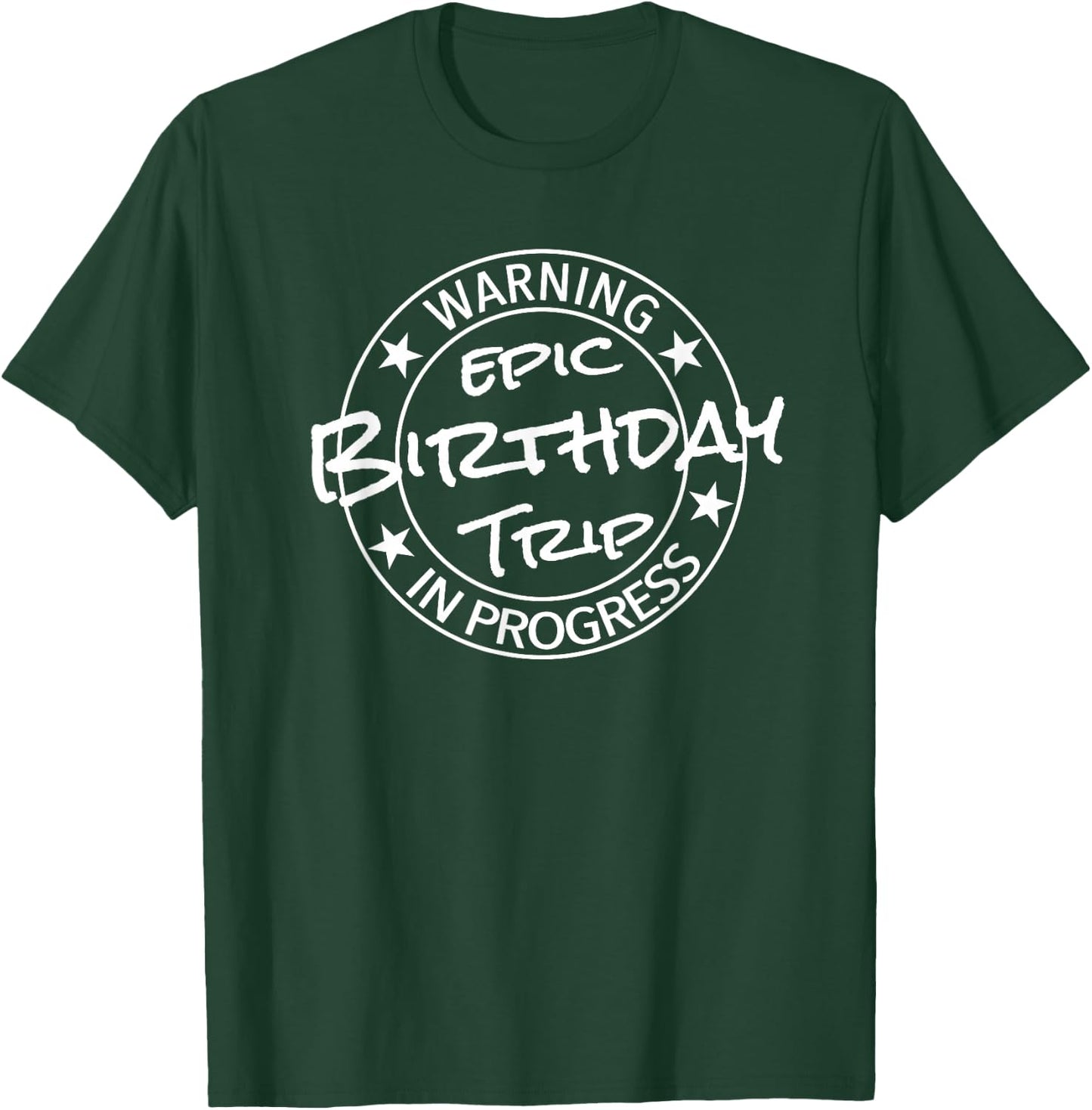 Funny Warning Epic Birthday Trip 2026 In Progress Matching T-Shirt - T-Shirt | Forest