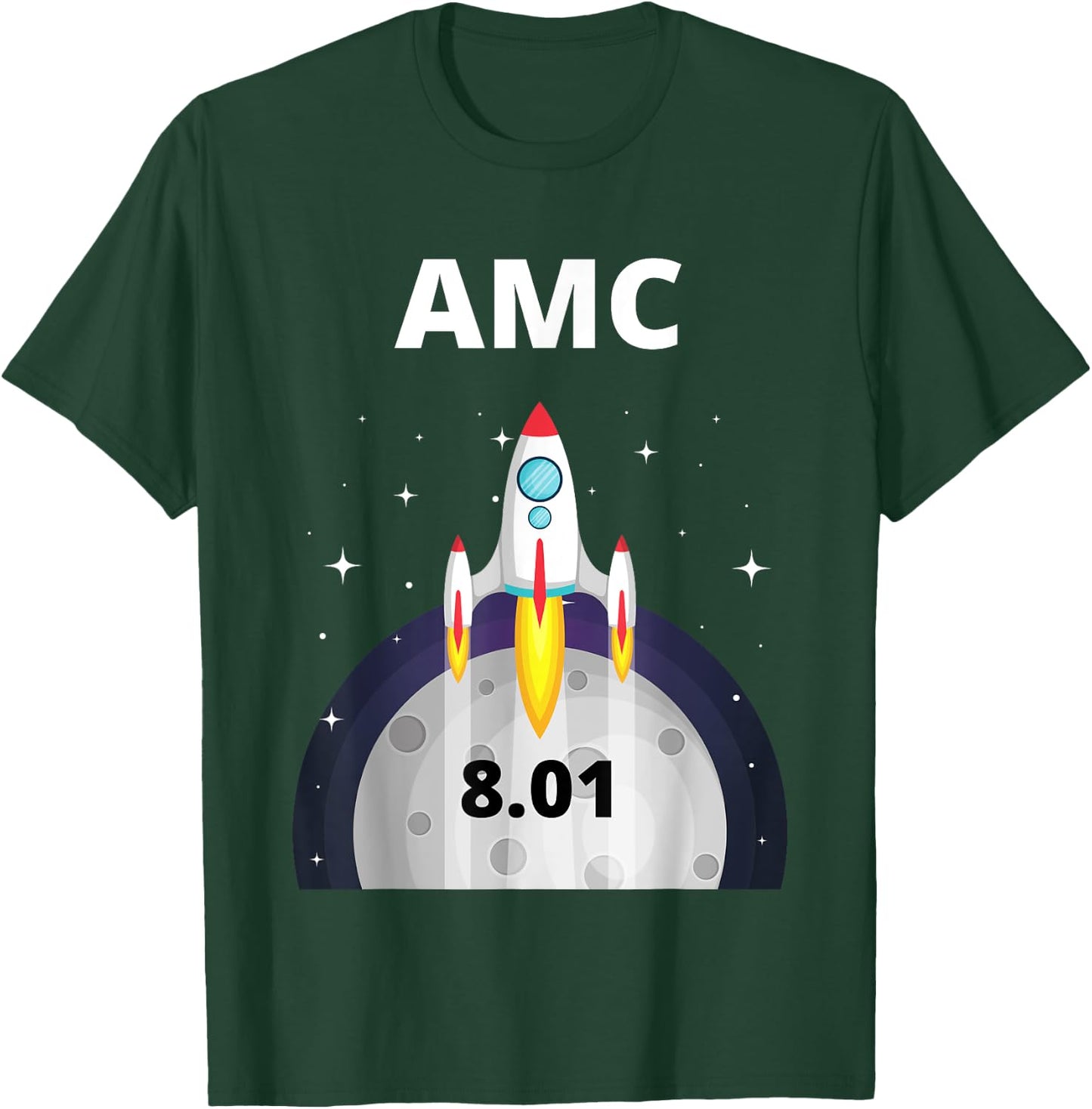 AMC Stock rocket to the moon 8.01 at close T-Shirt - T-Shirt | Forest