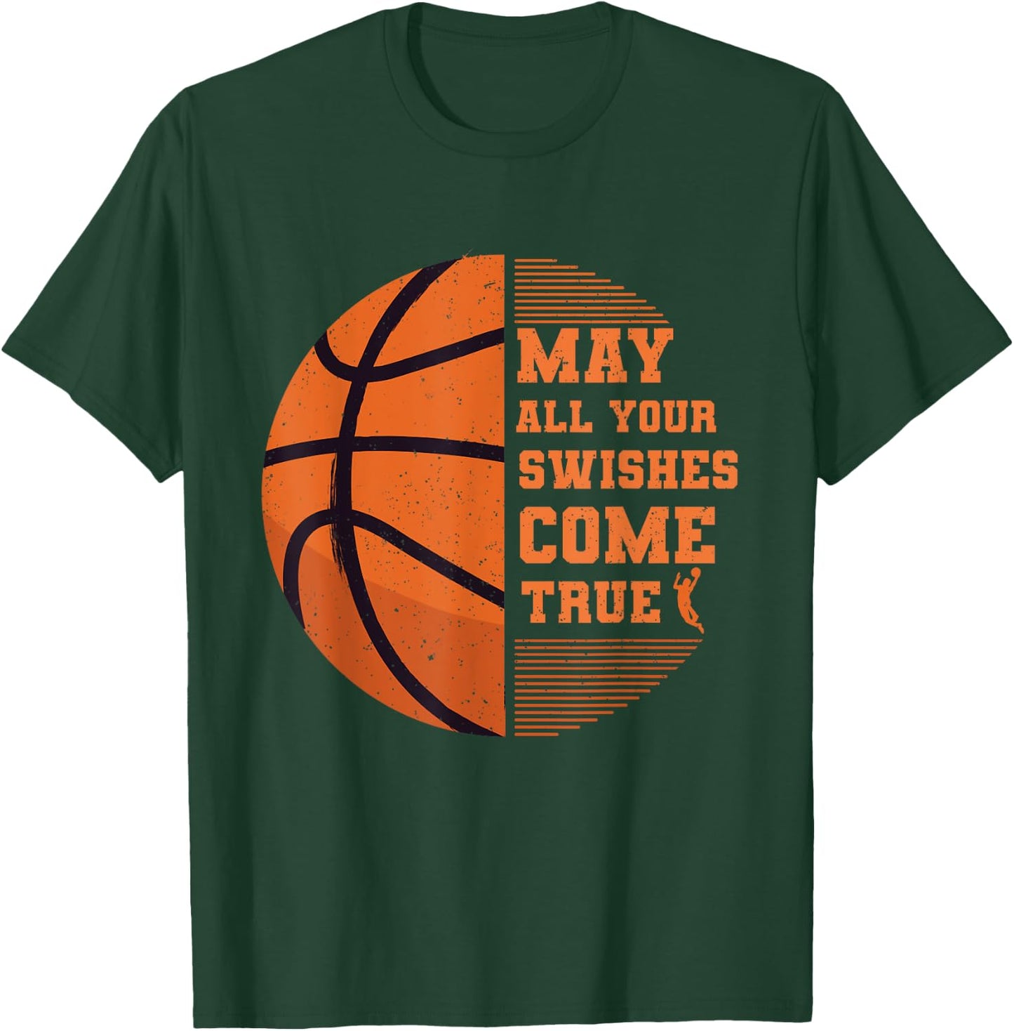 Basketball May All Your Swishes Come True College Player T-Shirt - T-Shirt | Forest