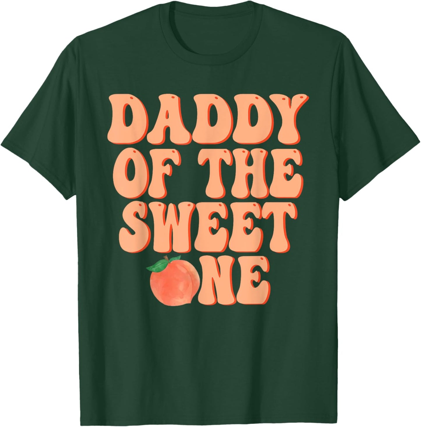 Daddy of The Sweet One Peach 1st Birthday on Peach T-Shirt - T-Shirt | Forest