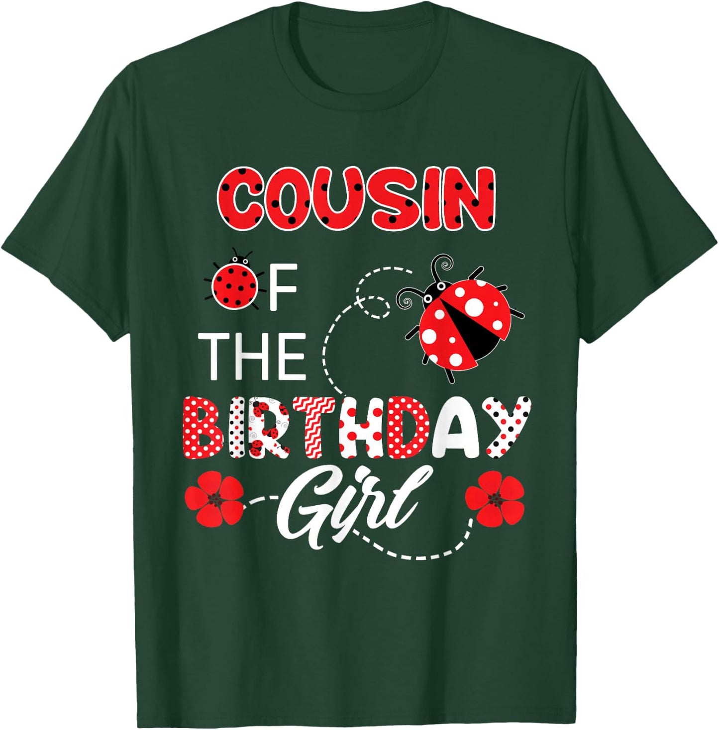Cousin Of The Birthday Girl - Family Ladybug Birthday T-Shirt - T-Shirt | Forest