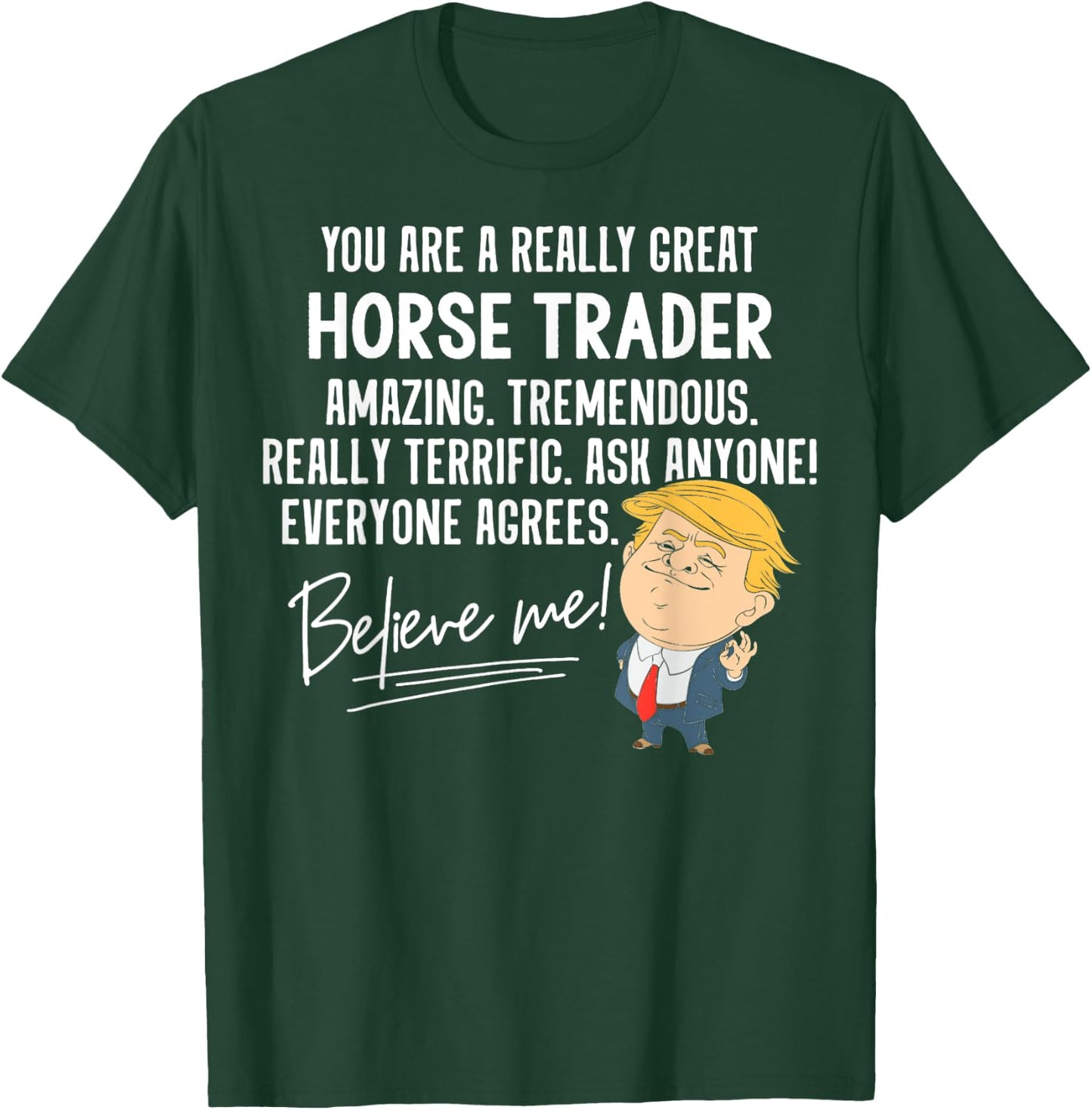 Funny Trump 2020 Really Great Horse Trader Gift Shirt T-Shirt - T-Shirt | Forest