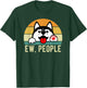 Ew People Dog Retro Vintage Anti Social Introvert Women Kids T-Shirt - T-Shirt | Forest