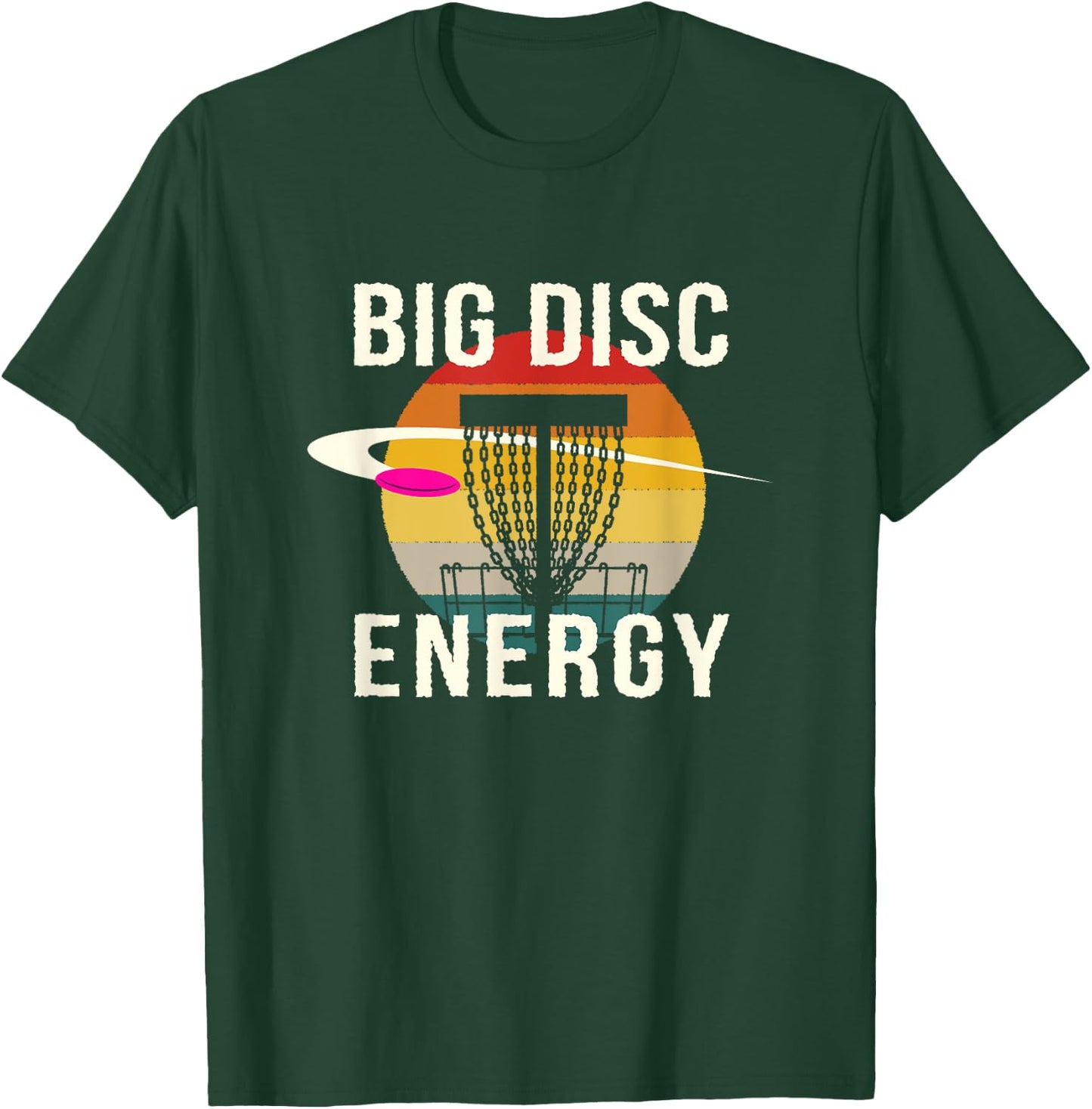 Big Disc Energy Disc Golf Sports Disc Golfer Sports Lover T-Shirt - T-Shirt | Forest