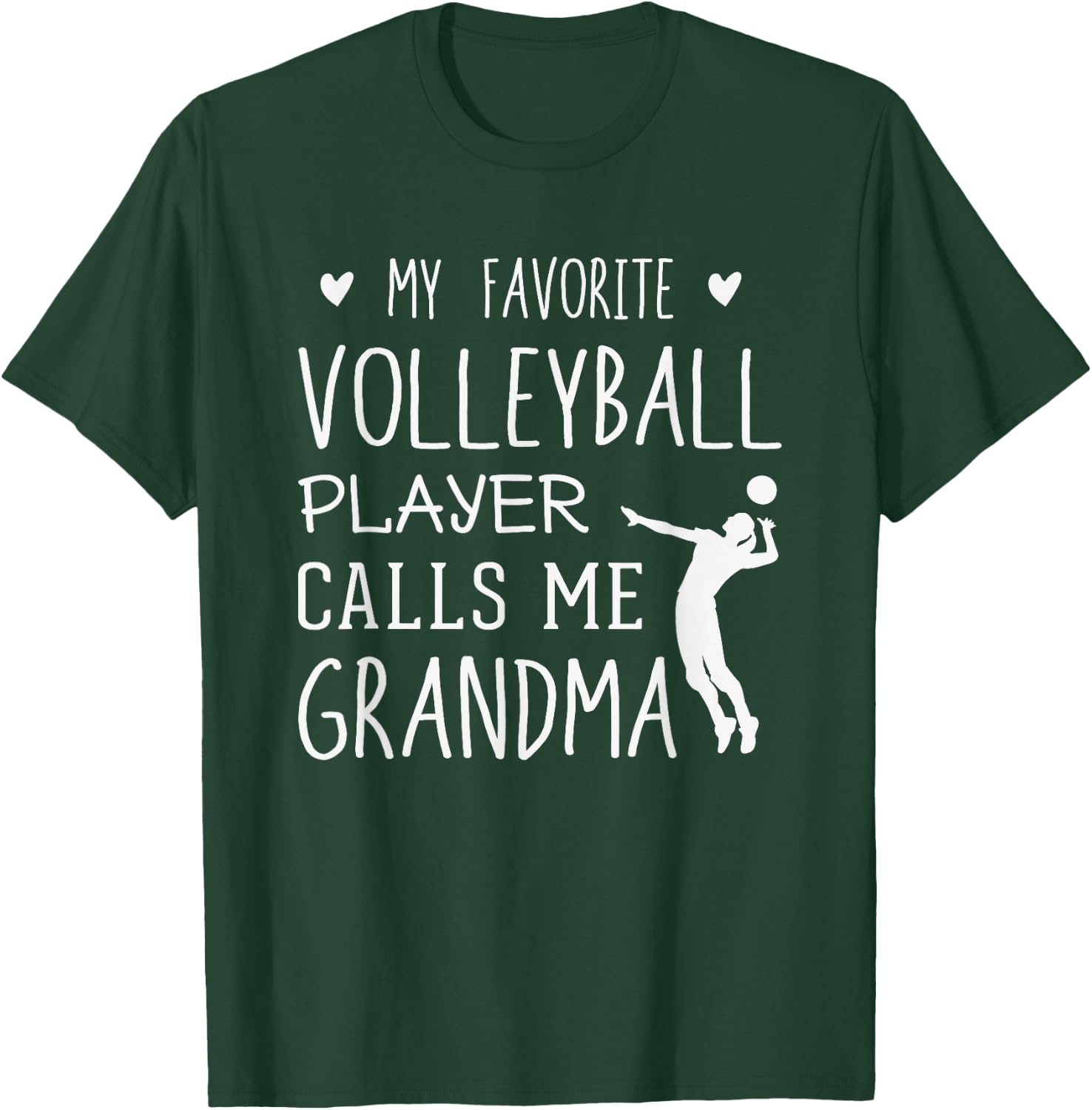 My Favorite Volleyball Player Calls Me Grandma Gift T-Shirt - T-Shirt | Forest