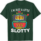 Just A Little Slotty Casino Gambling Roulette Slot Machine T-Shirt - T-Shirt | Forest