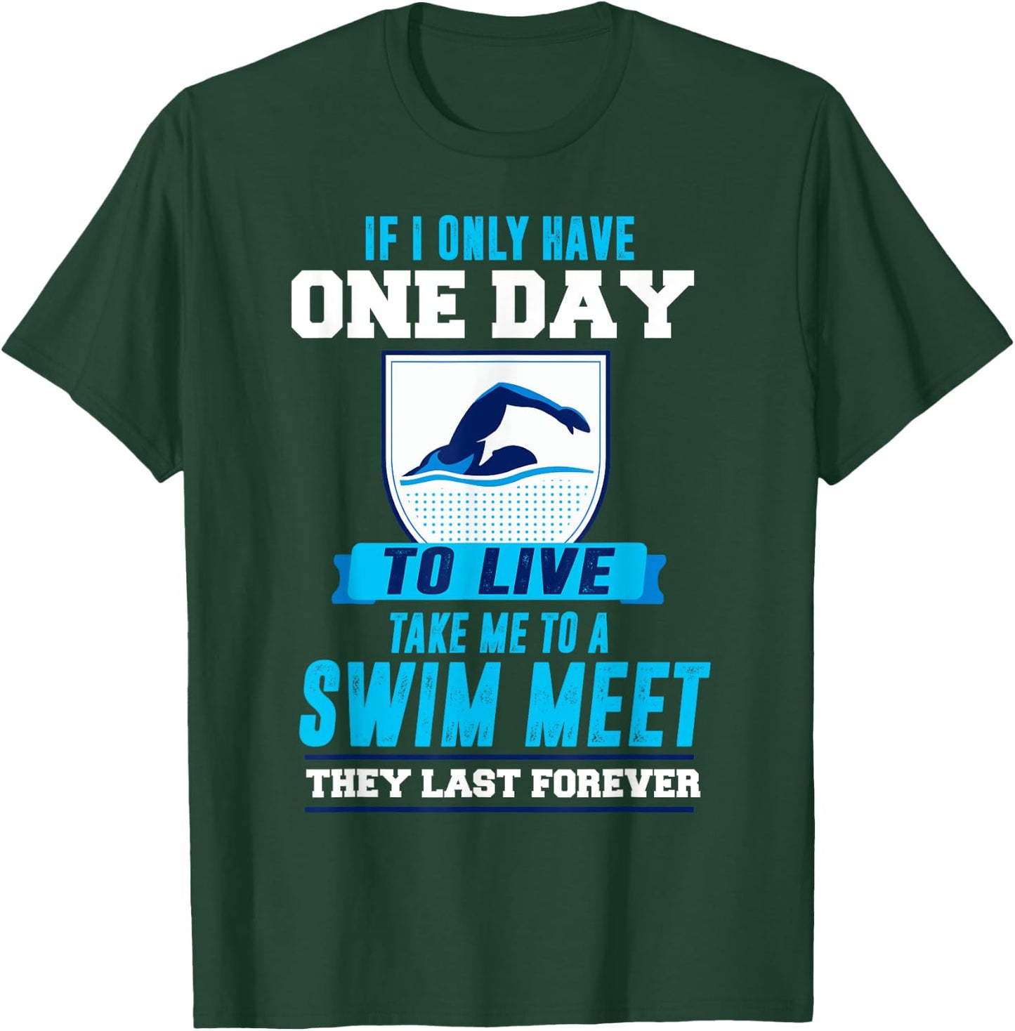 Swim Quote Design - Swim Team Gear T-Shirt - T-Shirt | Forest