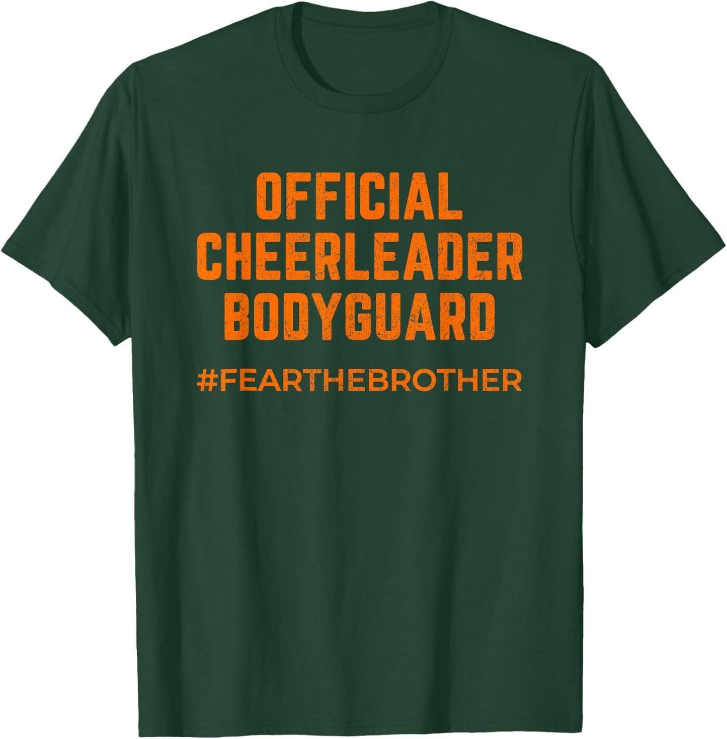 Official Cheerleader Bodyguard Fear the Brother Cheer Bro T-Shirt - T-Shirt | Forest