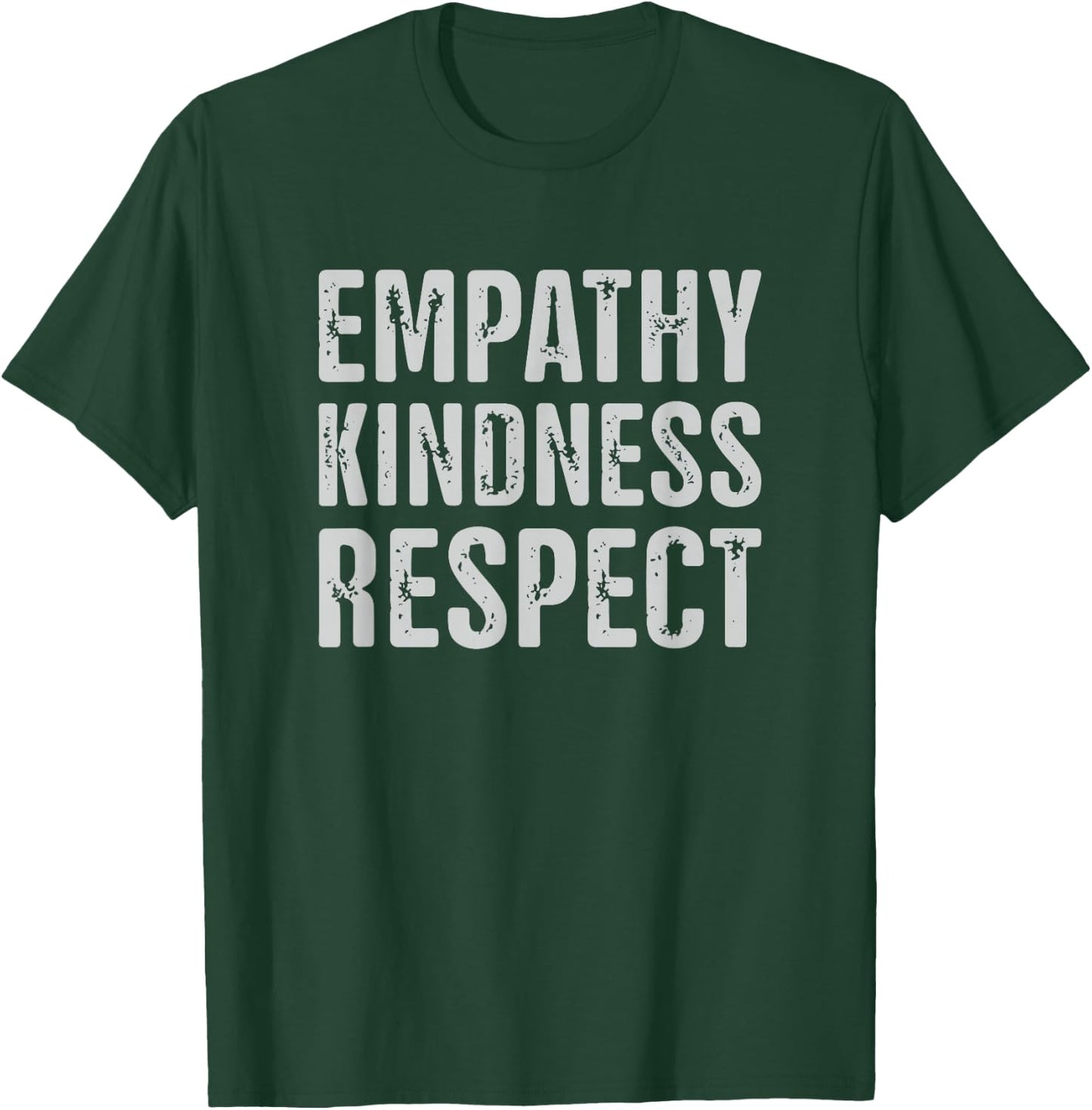 Empathy Kindness Respect Vintage Distressed - Black, -Adults, Small, Short Sleeve, , Classic Fit, Cotton 60% Polyester 40% T-Shirt - T-Shirt | Forest