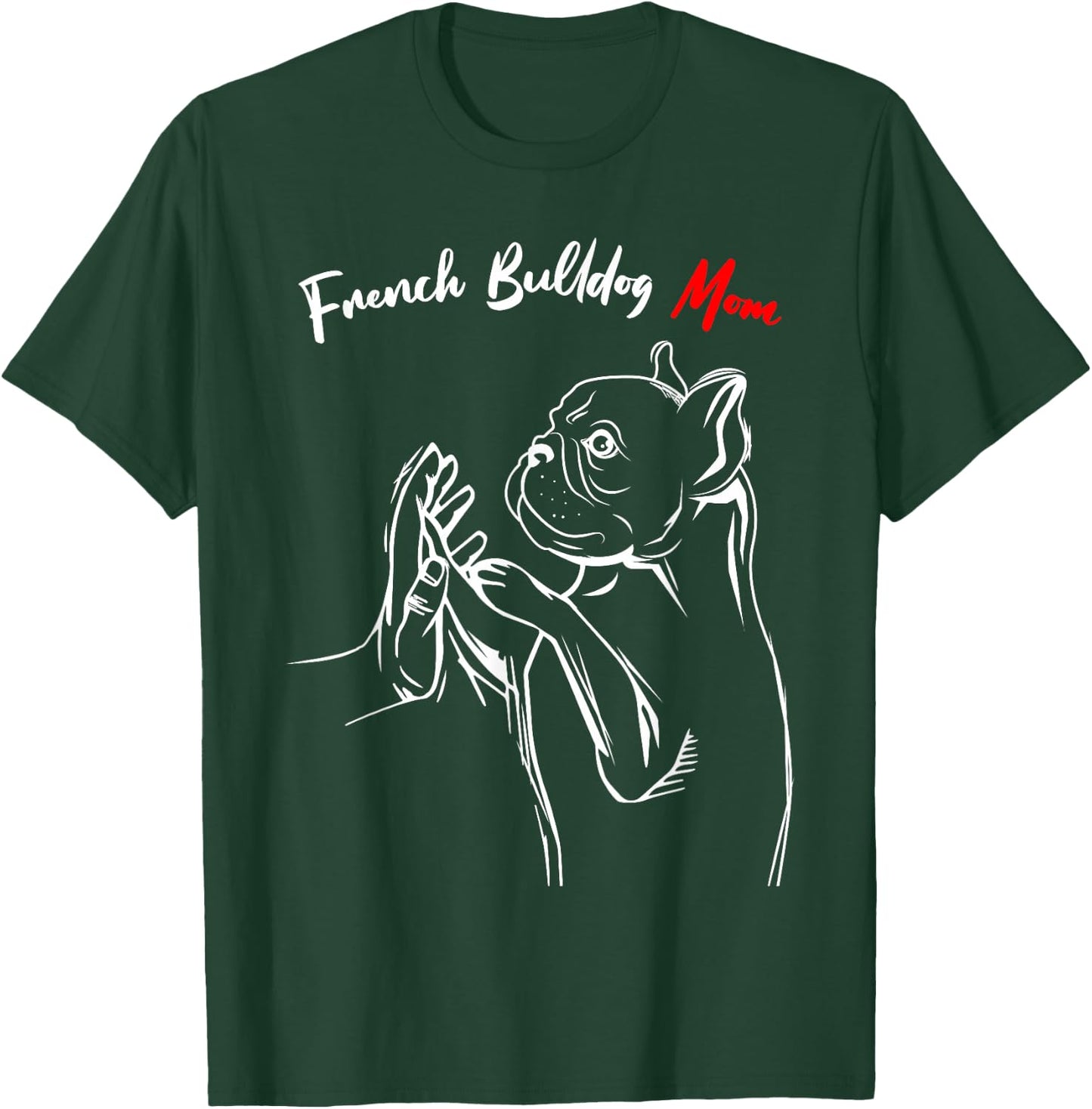 French Bulldog Mom Frenchie Mama Cute Dog Mom Funny Girls T-Shirt - T-Shirt | Forest