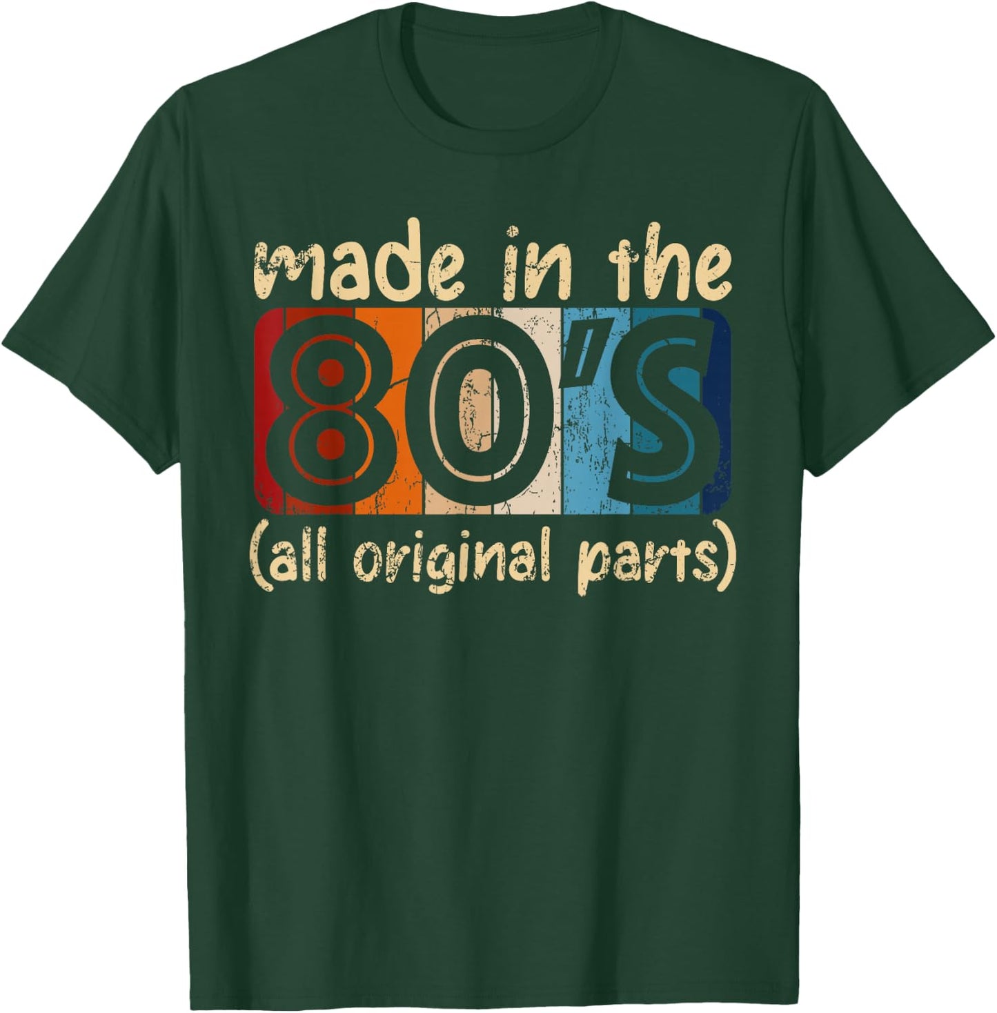 Made In The 80s All Original Part Retro Vintage T-Shirt - T-Shirt | Forest