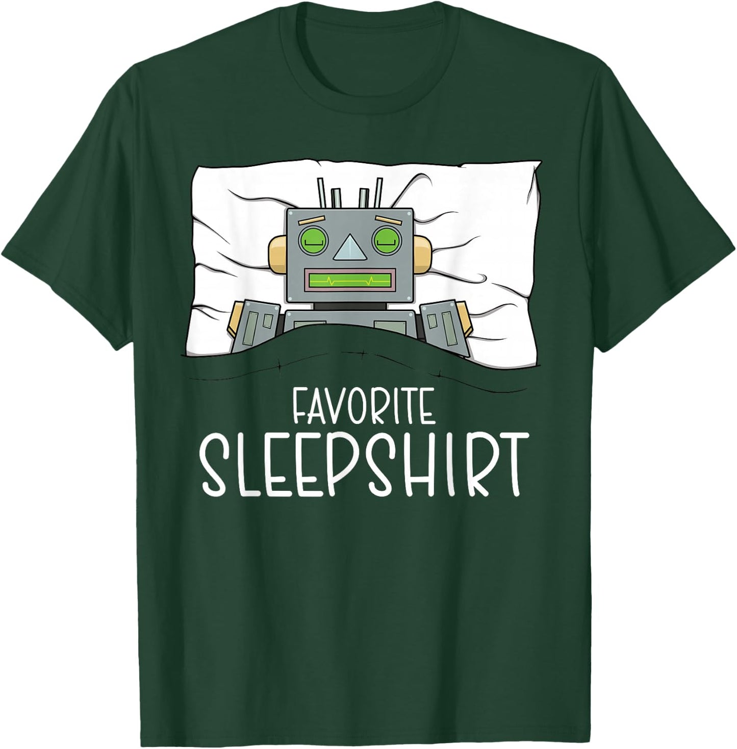 Favorite Sleepshirt Robot, Napping Robot Pajama T-Shirt - T-Shirt | Forest