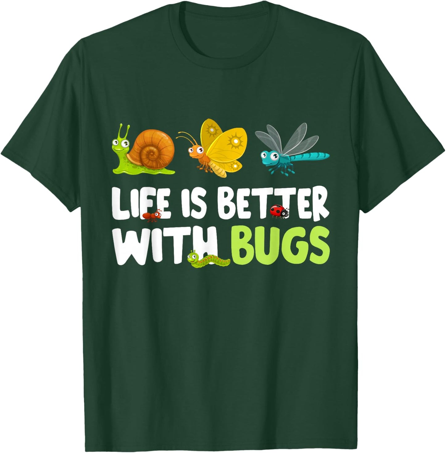 Life Is Better With Bugs Hunter Bugs Catcher Entomology T-Shirt - T-Shirt | Forest