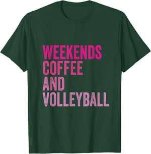 Weekends Coffee And Volleyball Funny Volleyball Coffee Lover T-Shirt - T-Shirt | Forest
