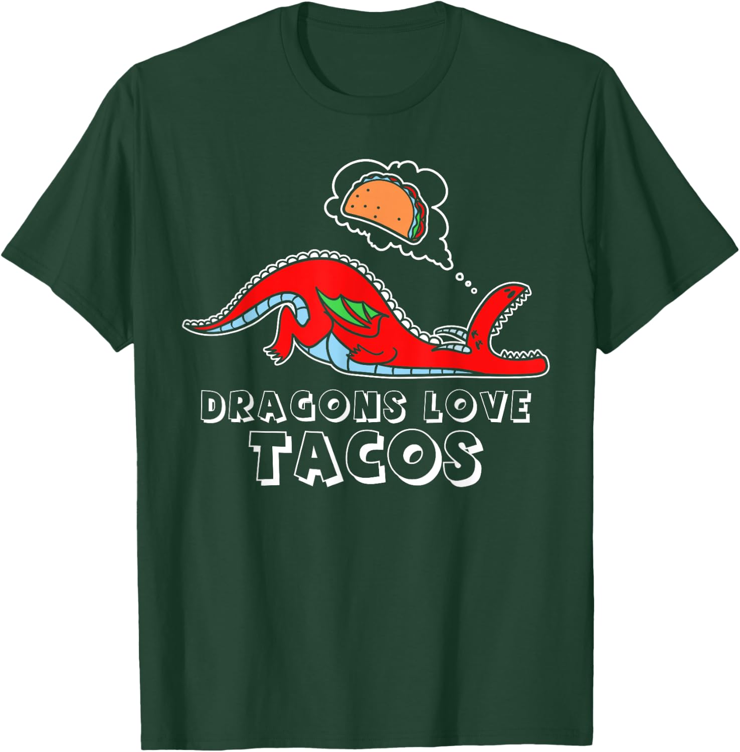 Dragons Love Tacos design, Dragon design, Taco design T-Shirt - T-Shirt | Forest