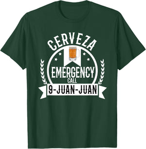 Cerveza Emergency Call 9 Juan Juan Funny Cerveza Beer T-Shirt - T-Shirt | Forest