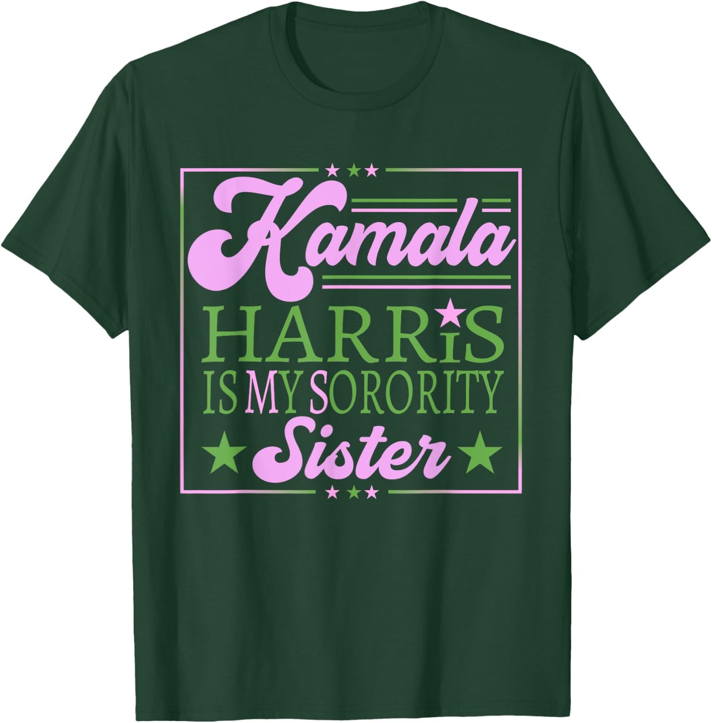 Kamala Harris Is My Sorority Sister Vice President Women T-Shirt - T-Shirt | Forest
