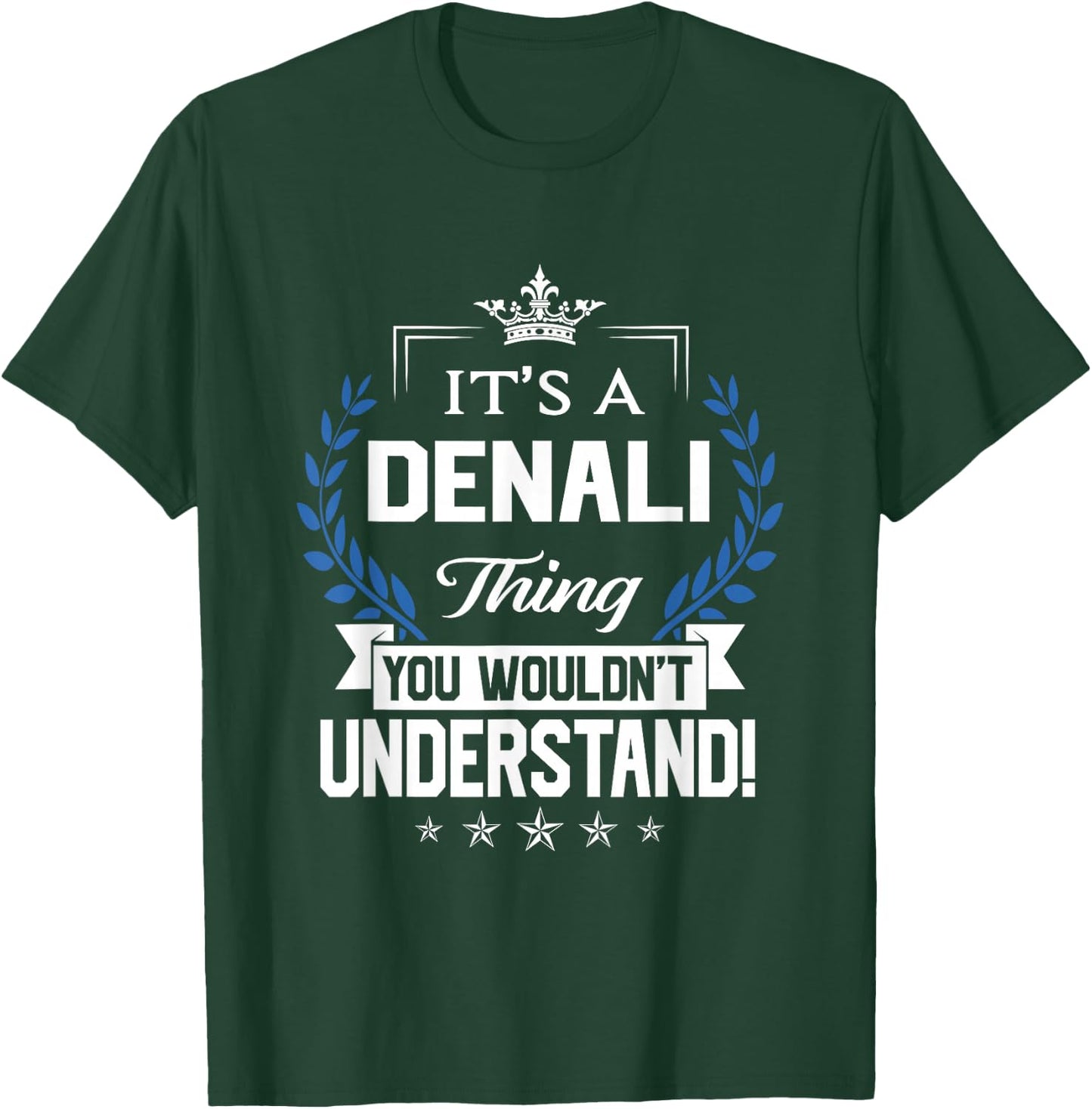 Denali Name - Denali Thing Name You Wouldn't Understand T-Shirt - T-Shirt | Forest