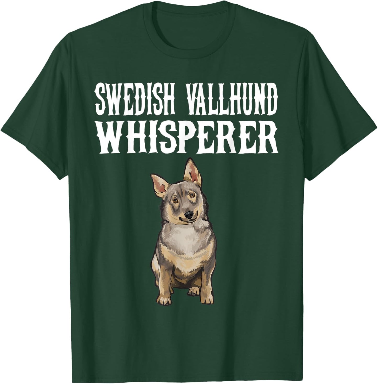 Swedish Vallhund Wisperer Funny Dog Lover Gift Women T-Shirt - T-Shirt | Forest