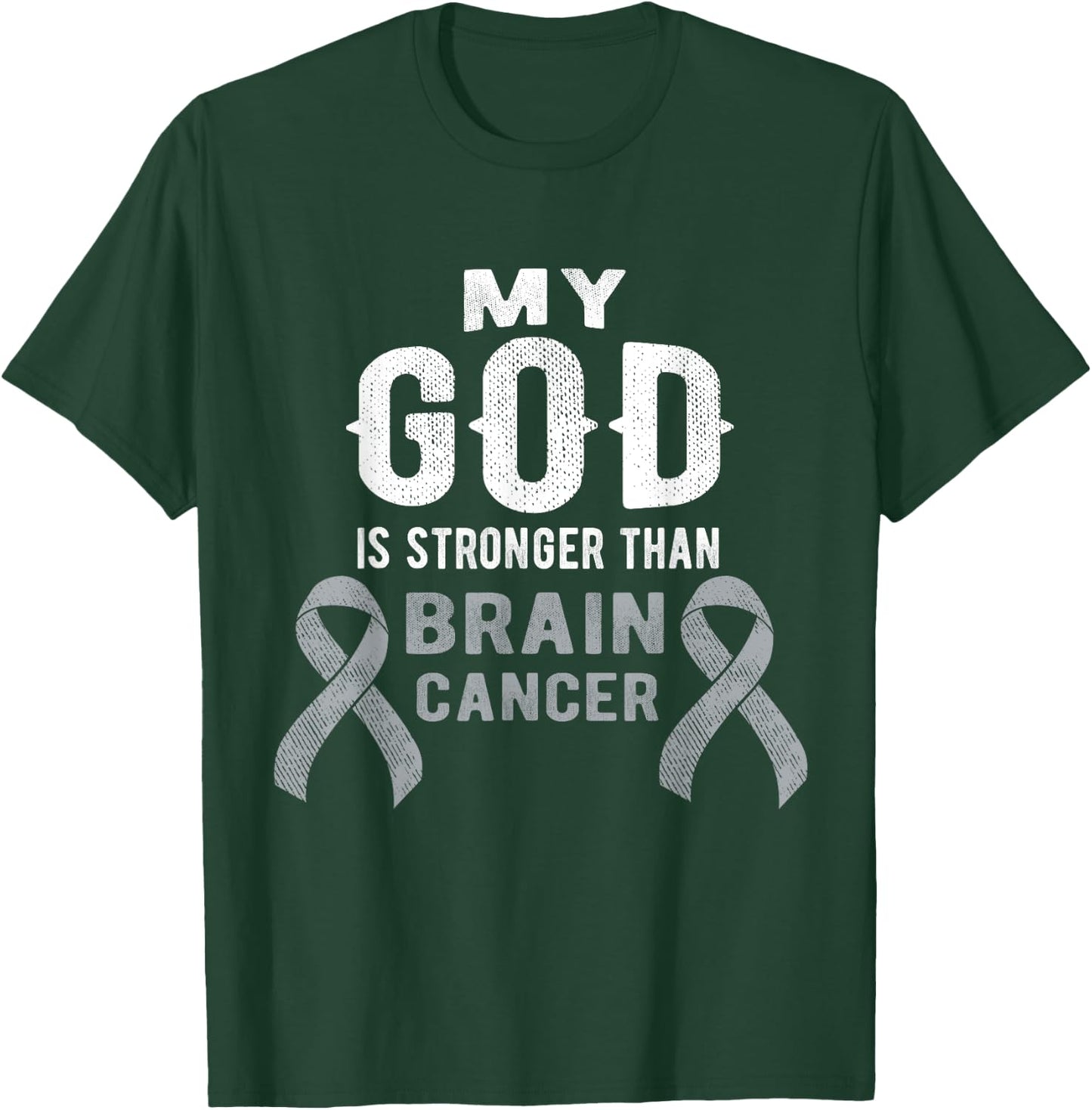 My God Is Stronger Than Brain Cancer Survivor Christian T-Shirt - T-Shirt | Forest