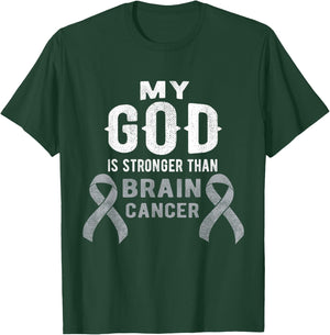 My God Is Stronger Than Brain Cancer Survivor Christian T-Shirt - T-Shirt | Forest