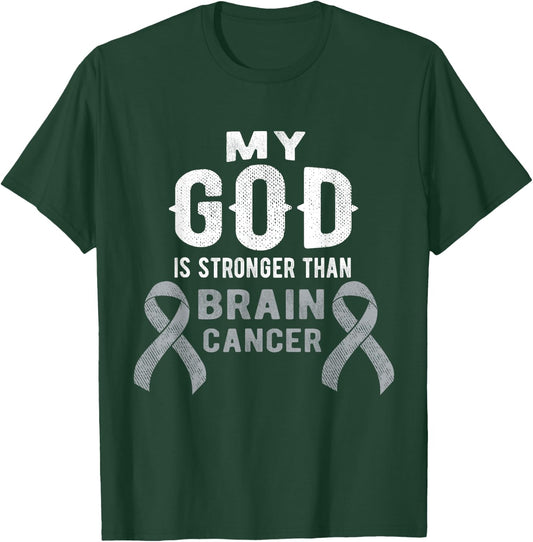 My God Is Stronger Than Brain Cancer Survivor Christian T-Shirt - T-Shirt | Forest