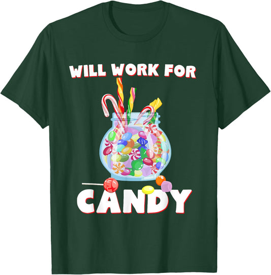 Will Work For Candy Halloween Shirt Funny Gift T-Shirt - T-Shirt | Forest