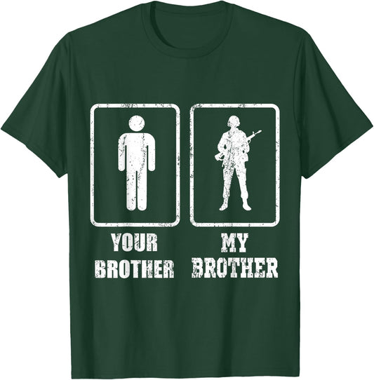 Soldier Gift Combat Soldiers Your Brother My Brother T-Shirt - T-Shirt | Forest