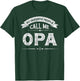 My Favorite People Call Me Opa Father's Day Grandfather T-Shirt - T-Shirt | Forest