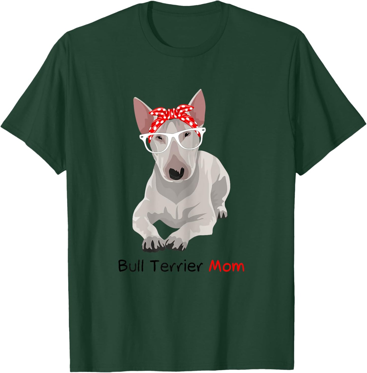 Bull Terrier Mom Bandana Bull Terrier Dog T-Shirt - T-Shirt | Forest