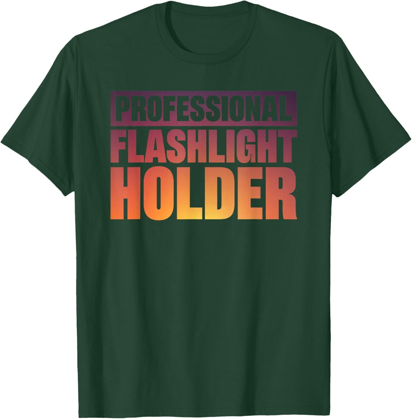 Professional Flashlight Holder T-Shirt - T-Shirt | Forest