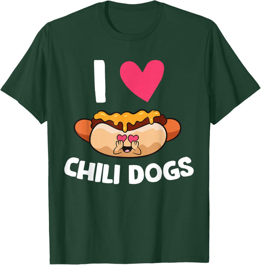 I Love Chili Dogs T-Shirt - T-Shirt | Forest