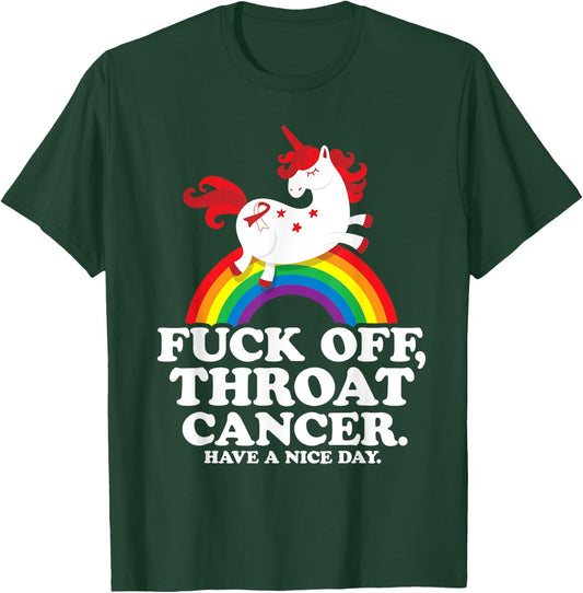 Fuck Off Throat Cancer Funny Survivor Quote Unicorn Rainbow T-Shirt - T-Shirt | Forest