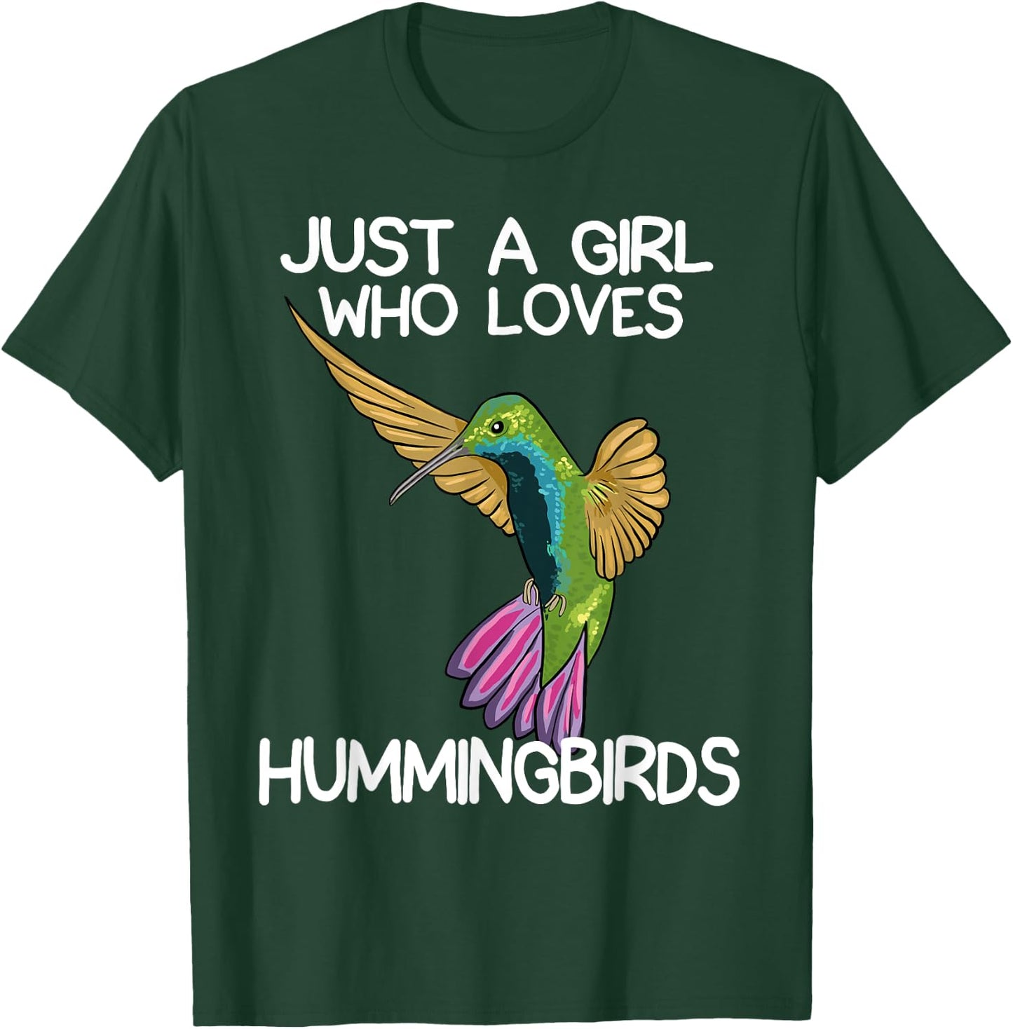 Just A Girl Who Loves Hummingbirds Lover Women Hummingbird T-Shirt - T-Shirt | Forest