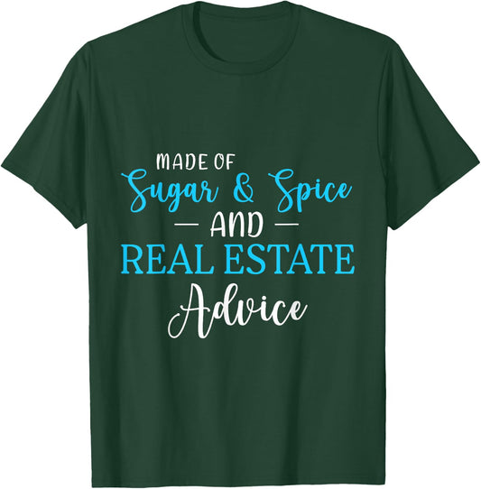 Made of Sugar Spice Real Estate Advice Gifts T-Shirt - T-Shirt | Forest