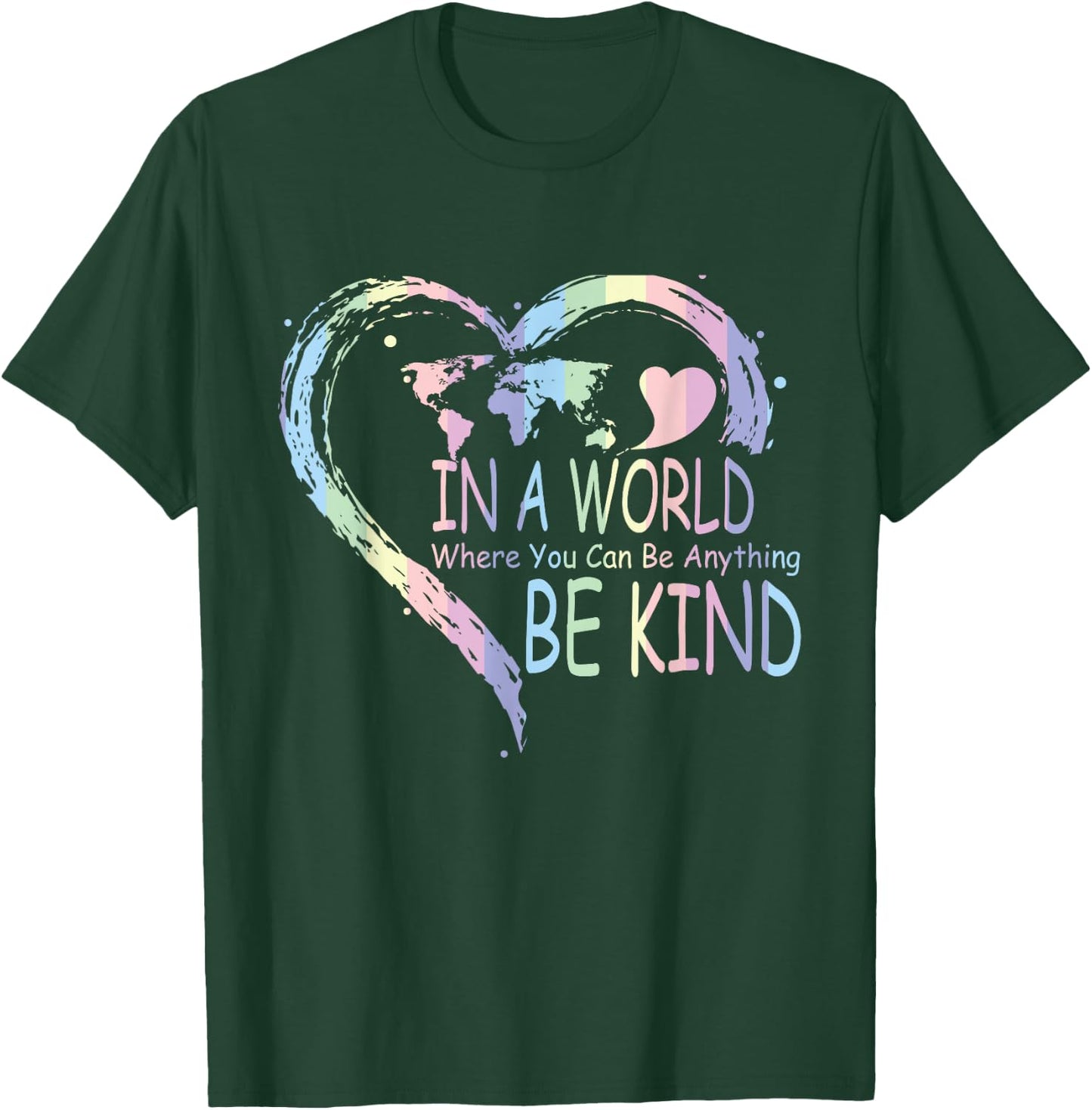 In a world where you can be anything be kind T-Shirt - T-Shirt | Forest