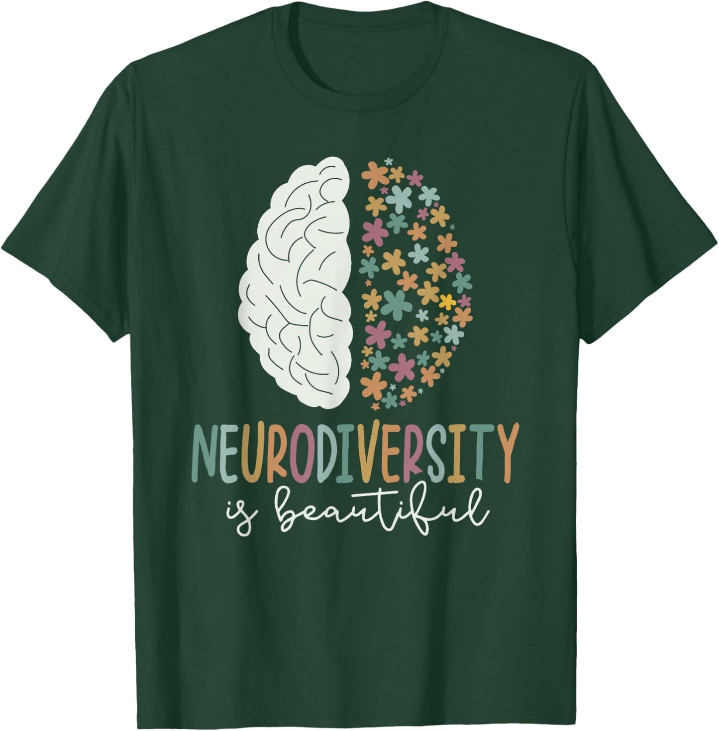Neurodiversity is Beautiful SPED ADHD Autism Awareness month T-Shirt - T-Shirt | Forest