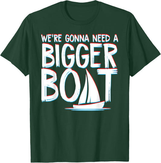 Funny Were Gonna Need A Bigger Boat Partying At The Sea T-Shirt - T-Shirt | Forest