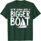 Funny Were Gonna Need A Bigger Boat Partying At The Sea T-Shirt - T-Shirt | Forest