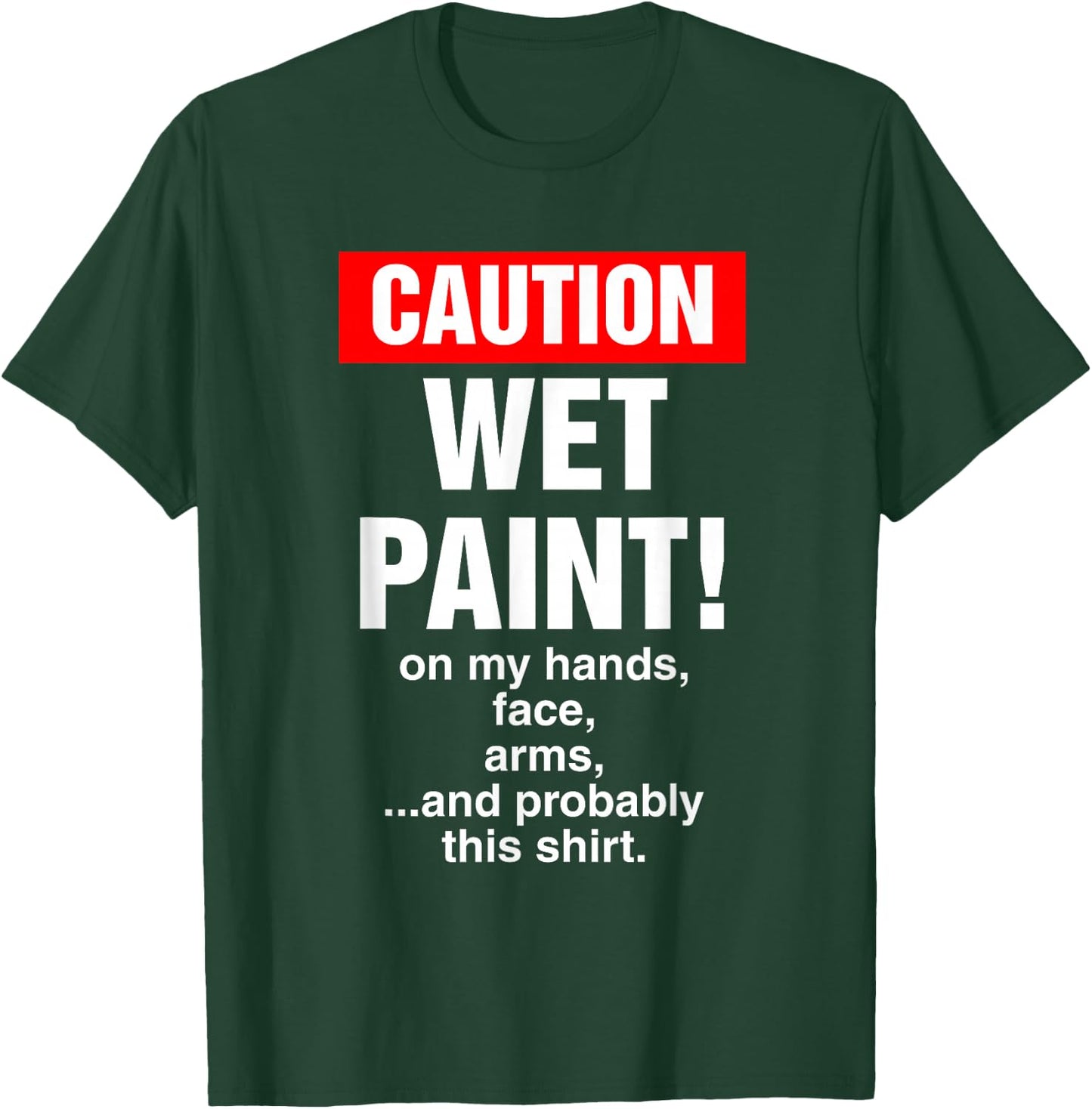 House Painter Caution Wet Paint Decorating Profession Retro T-Shirt - T-Shirt | Forest