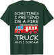 Sometimes I Pretend I'm A Fire Truck And I Scream Funny Kids T-Shirt - T-Shirt | Forest