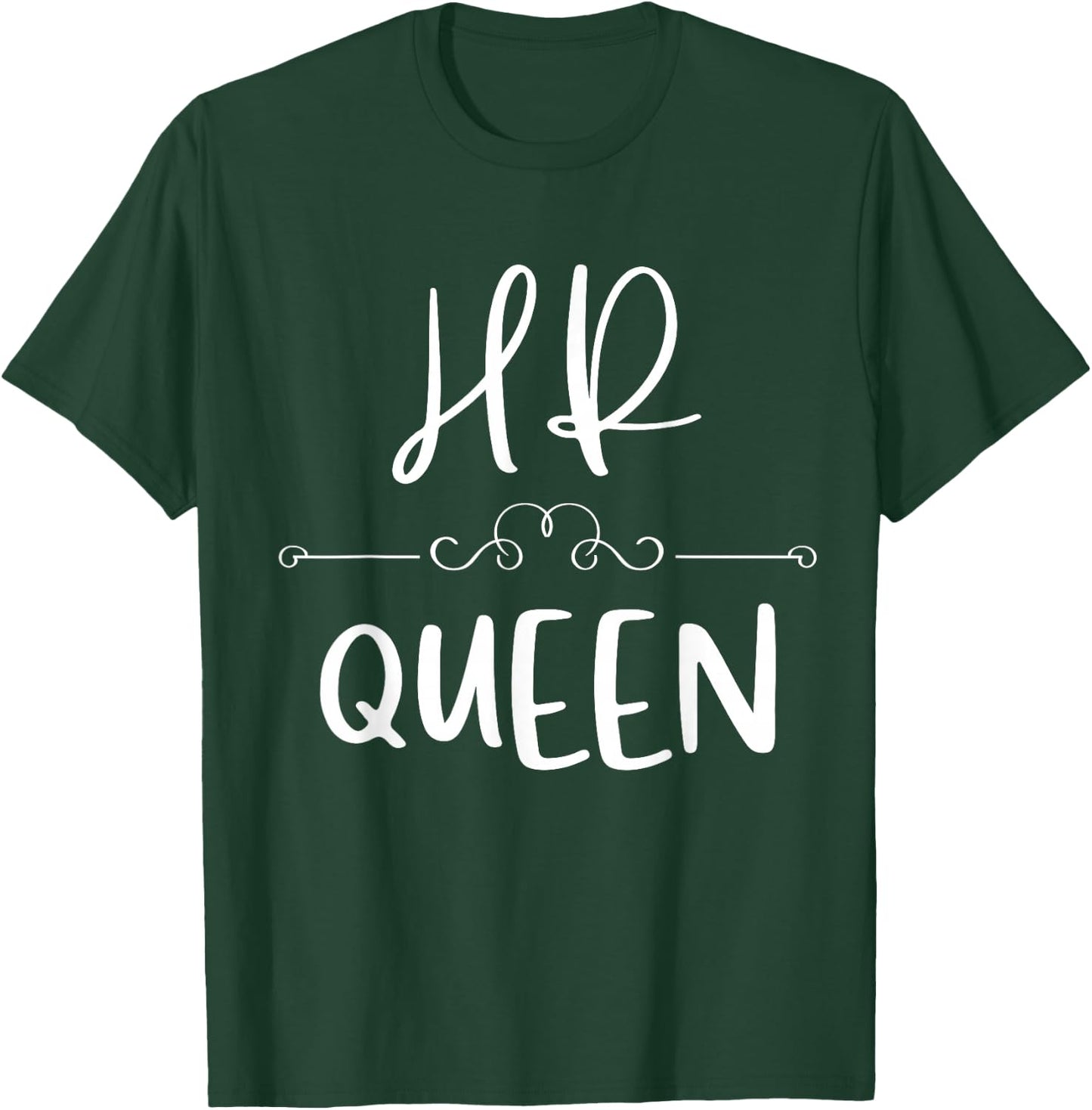 HR Queen Human Resources Funny Work In HR T-Shirt - T-Shirt | Forest