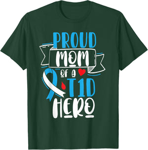 Proud Mom Of A T1D Hero Type 1 Diabetes Mom Awareness T-Shirt - T-Shirt | Forest